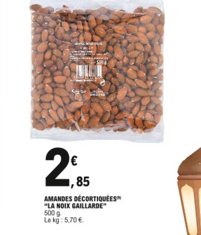 amandes décortiquées la noix gaillarde