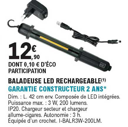 baladeuse led rechargeable garantie constructeur 2 ans