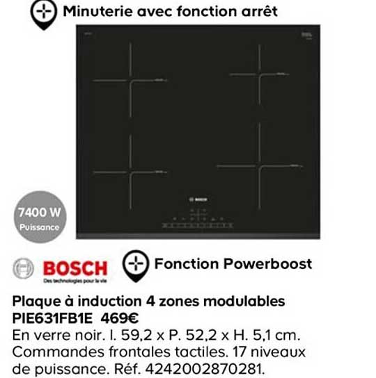 bosch plaque à induction 4 zones modulables pie631fbie