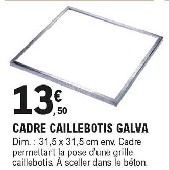cadre caillebotis galva