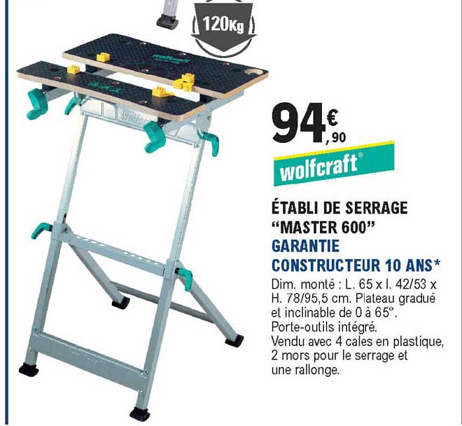 établi de serrage "master 600" grantie constructeur 10 ans