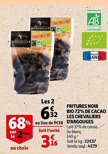 fritures noir bio 72% de cacao les chevaliers d'argouges 68% sur le 2ème au choix
