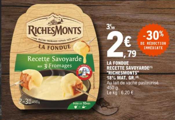 la fondue recette savoyarde "richesmonts" 18% mat. gr. -30% de réduction immédiate