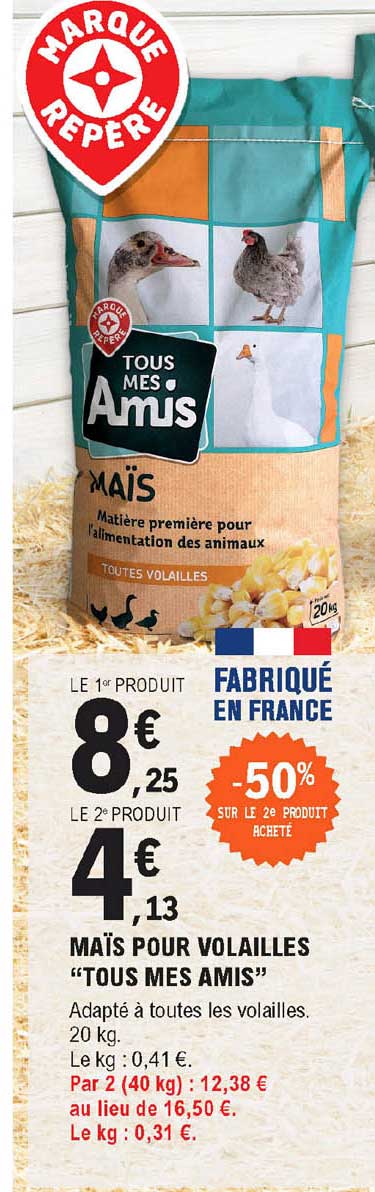 maïs pour volailles "tous mes amis" 50% de réduction immédiate