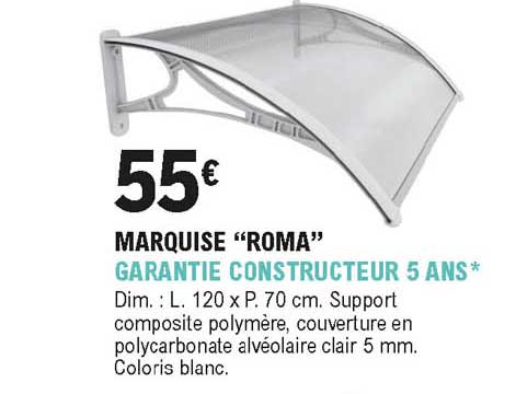 marquise "roma" garantie constructeur 5 ans