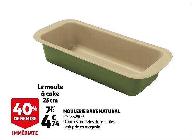 moulerie bake natural 40% de remise immédiate