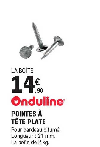 pointes à tête plate onduline