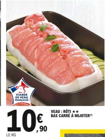 Veau : Rôti Bas Carré à Mijoter