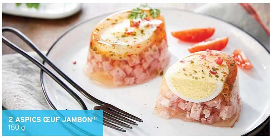 2 aspics œuf jambon