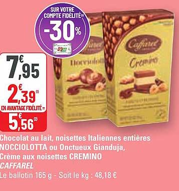 chocolat au lait, noisettes italiennes entières nocciolotta ou onctueux gianduja, crème aux noisettes crémino caffarel