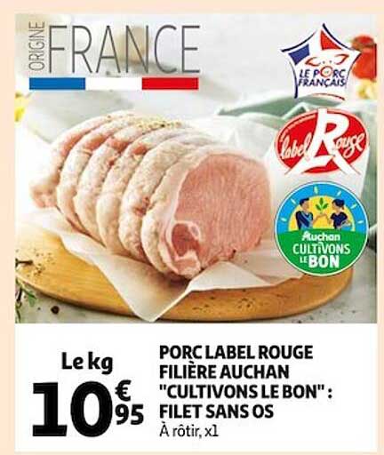 porc label rouge filière auchan "cultivons le bon" : filet sans os