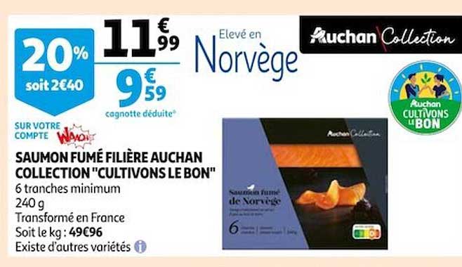 saumon fumé filière auchan collection "cultivons le bon"