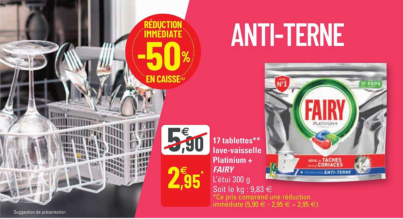 17 tablettes lave-vaisselle platinium + fairy