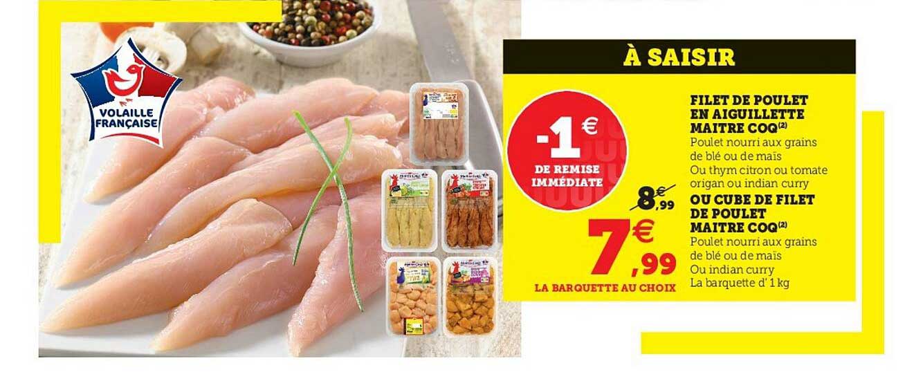 filet de poulet en aiguillette maître coq ou cube de filet de poulet maître coq