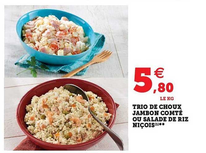 trio de choux jambon comté ou salade de riz niçois