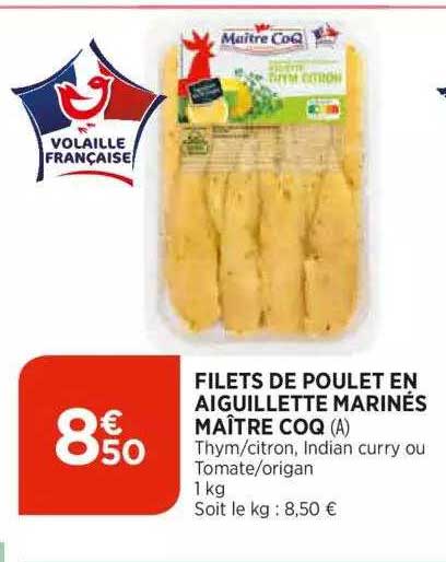 filets de poulet en aiguillette marinés maître coq