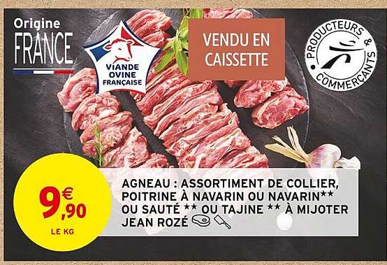 agneau : assortiment de collier, poitrine à navarin ou navarin** ou sauté** ou tajine** à mijoter jean rozé