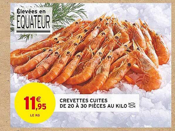 crevettes cuites de 20 à 30 pièces au kilo