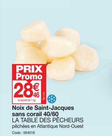 noix de saint-jacques sans corail 40-60 la table des pêcheurs