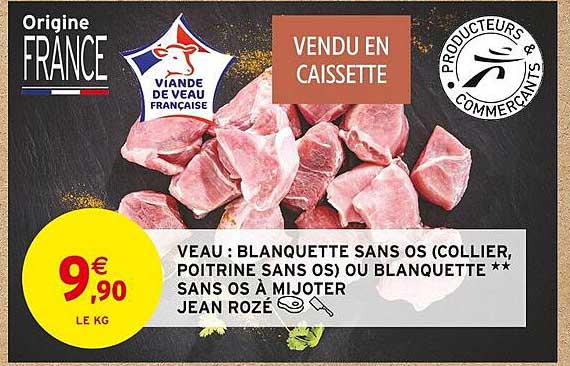 veau: blanquette sans os (collier poitrine sans os) ou à mijoter jean rozé