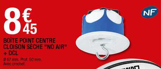 boîte point centre cloison sèche "no air" + dcl