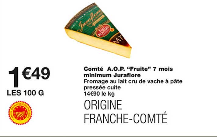 comté a.o.p. "fruité" 7 mois minimum juraflore