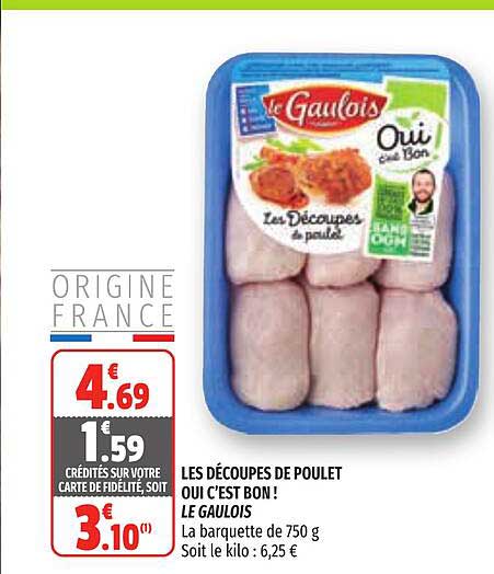 les découpes de poulet ou c'est bon ! le gaulois