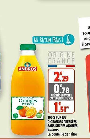 100% pur jus d'oranges pressées sans sucres ajoutés andros