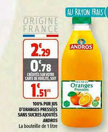 100% pur jus d'oranges pressées sans sucres ajoutés andros