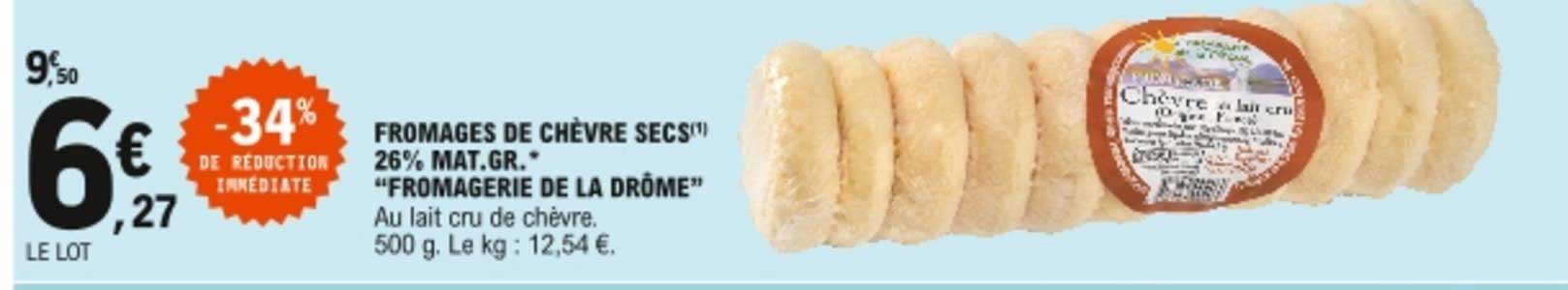 fromages de chèvre secs 26% mat. gr. ,"fromagerie de la drôme"