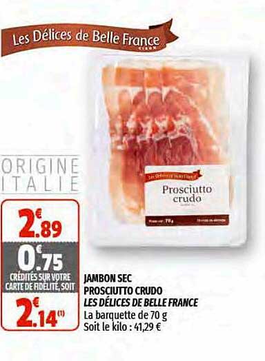 jambon sec prosciutto crudo les délices de belle france