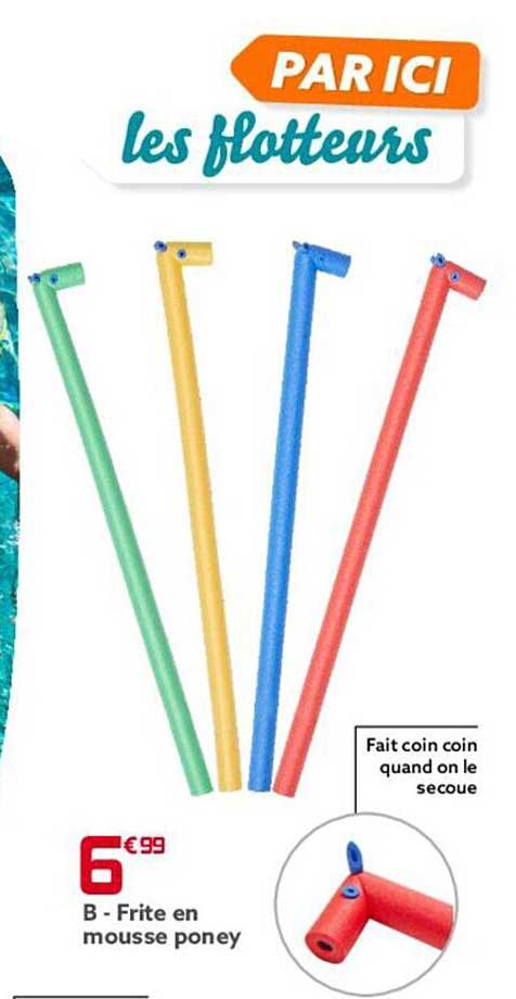 frite en mousse poney