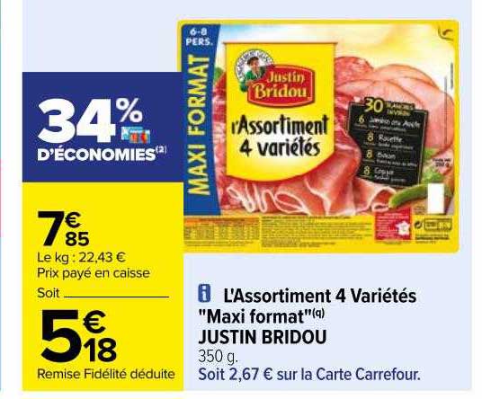 l'assortiment 4 variétés "maxi format" justin bridou