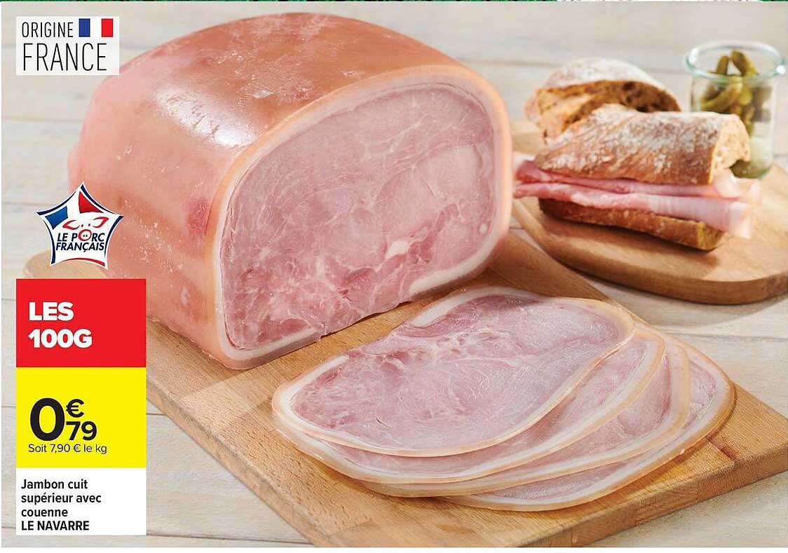 LE NAVARRE Jambon cuit supérieur avec couenne
