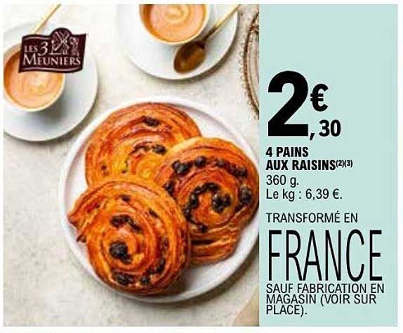 Les 3 Meuniers 4 PAINS AUX RAISINS