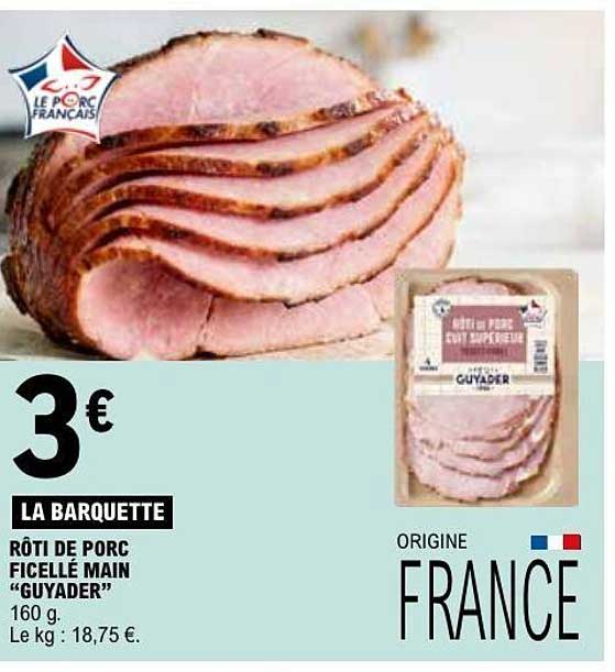 RÔTI DE PORC FICELLE MAIN "GUYADER
