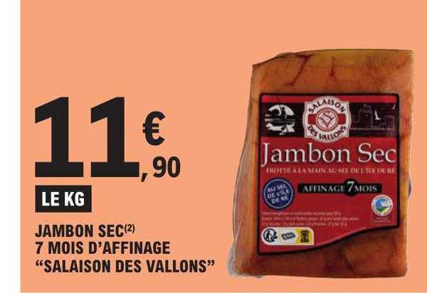 jambon sec 7 mois d'affinage "salaison des vallons"