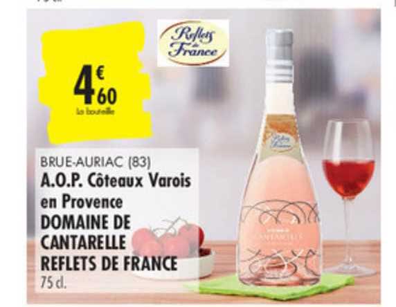 a.o.p. côteaux varois en provence domaine de cantarelle reflets de france