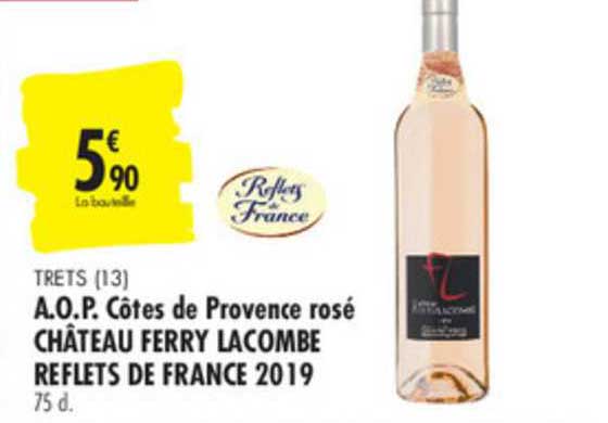 a.o.p. côtes de provence rosé château ferry lacombe reflets de france 2019