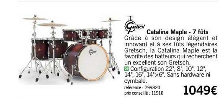 batterie catalina maple 7 fûts gretsch