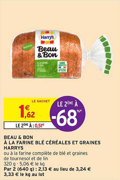 Beau & Bon à La Farine Blé Céréales Et Graines Harrys Le 2ème à -68%