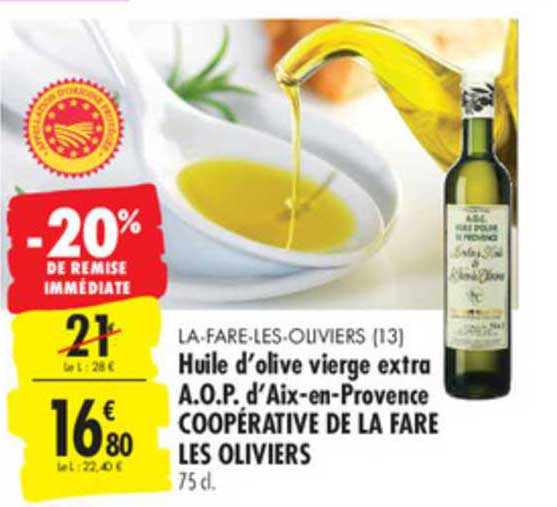 huile d'olive vierge extra a.o.p. d'aix en provence coopérative de la fare les oliviers -20% de remise immédiate
