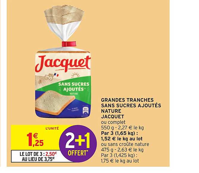 jacquet grandes tranches sans sucres ajoutés nature 2+1 offert