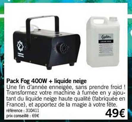 pack fog 400w + liquide neige