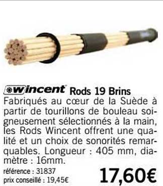 rods 19 brins wincent