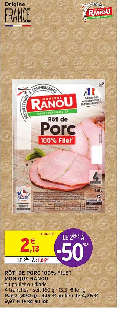 rôti de porc 100% filet monique ranou le 2ème à -50%