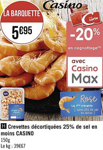 crevettes décortiquées 25% de sel en moins casino