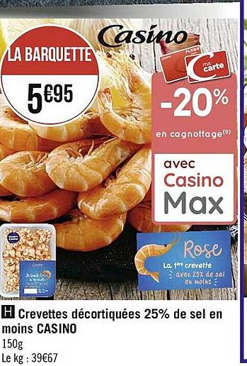 crevettes décortiquées 25% de sel en moins casino