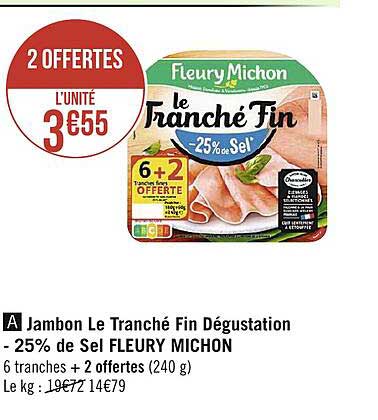 jambon le tranché fin dégustation -25% de sel fleury michon