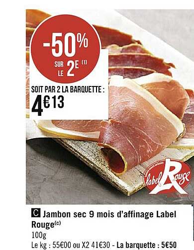 jambon sec 9 mois d'affinage label rouge